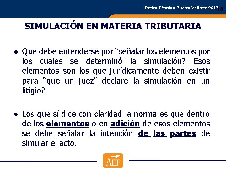 Retiro Técnico Puerto Vallarta 201718 SIMULACIÓN EN MATERIA TRIBUTARIA ● Que debe entenderse por