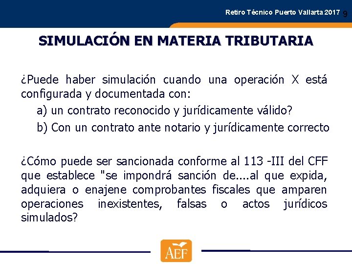 Retiro Técnico Puerto Vallarta 2017 SIMULACIÓN EN MATERIA TRIBUTARIA ¿Puede haber simulación cuando una