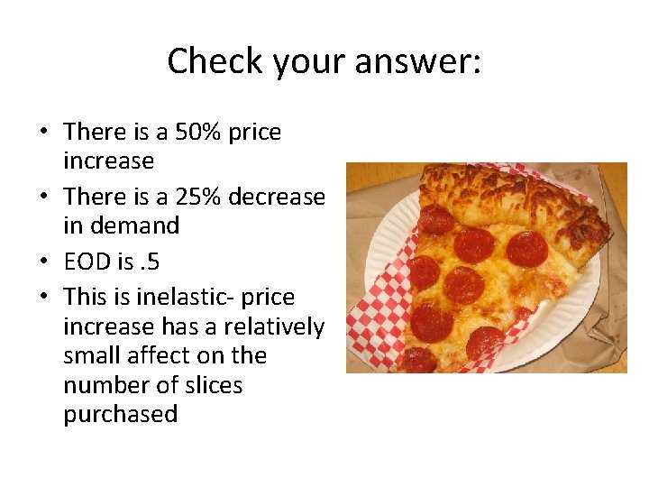 Check your answer: • There is a 50% price increase • There is a