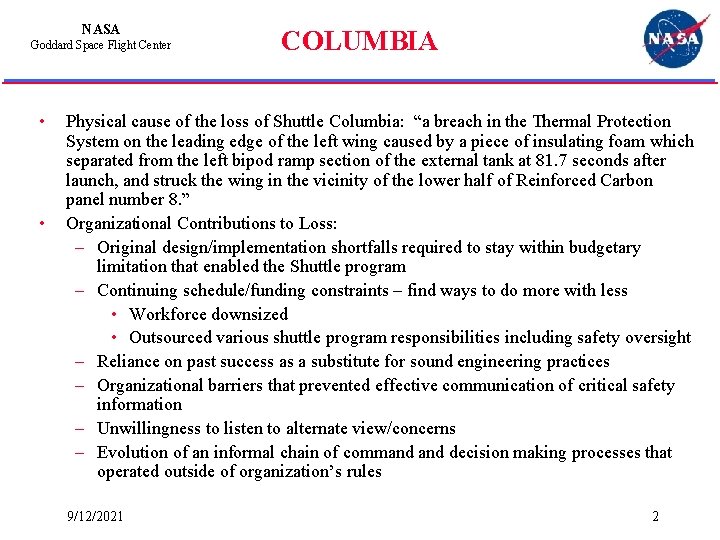 NASA Goddard Space Flight Center • • COLUMBIA Physical cause of the loss of