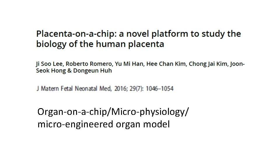 Organ-on-a-chip/Micro-physiology/ micro-engineered organ model 