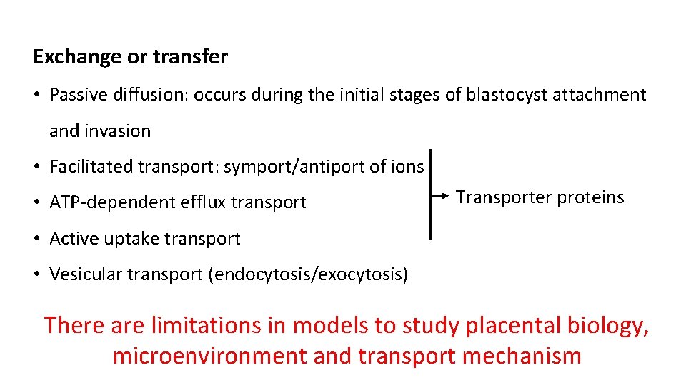 Exchange or transfer • Passive diffusion: occurs during the initial stages of blastocyst attachment
