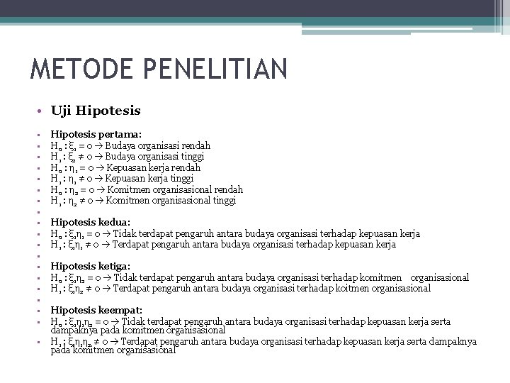 METODE PENELITIAN • Uji Hipotesis • • • • • Hipotesis pertama: H 0