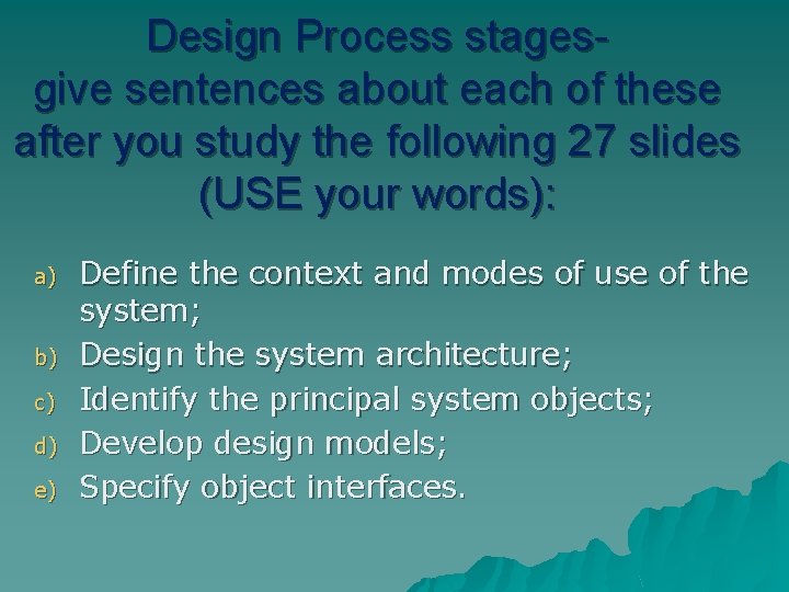 Design Process stagesgive sentences about each of these after you study the following 27
