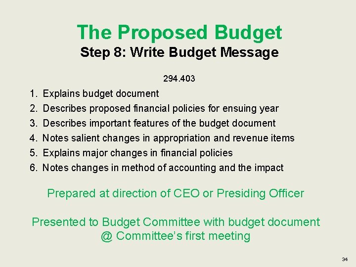 The Proposed Budget Step 8: Write Budget Message 294. 403 1. 2. 3. 4.
