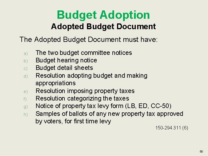 Budget Adoption Adopted Budget Document The Adopted Budget Document must have: a) b) c)