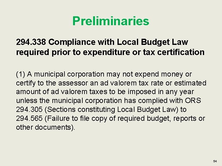 Preliminaries 294. 338 Compliance with Local Budget Law required prior to expenditure or tax