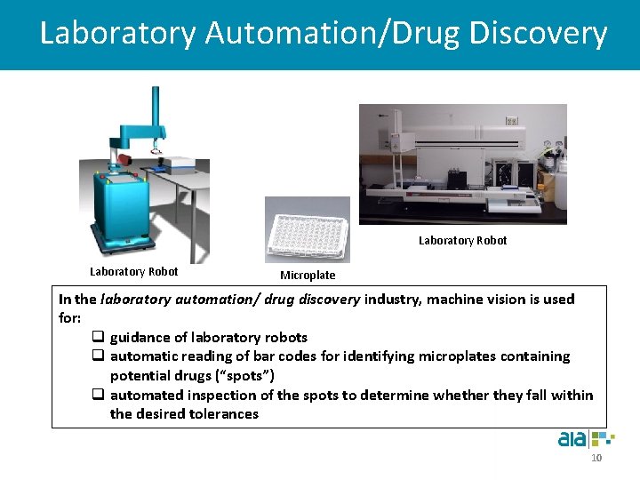 Laboratory Automation/Drug Discovery Laboratory Robot Microplate In the laboratory automation/ drug discovery industry, machine