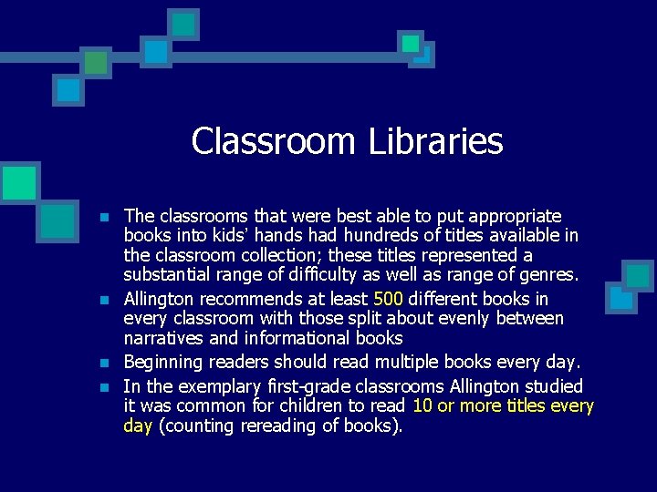 Classroom Libraries n n The classrooms that were best able to put appropriate books