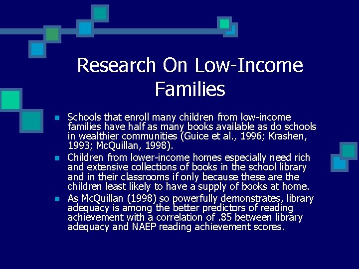 Research On Low-Income Families n n n Schools that enroll many children from low-income