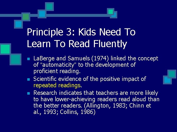 Principle 3: Kids Need To Learn To Read Fluently n n n La. Berge