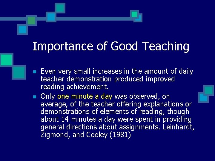 Importance of Good Teaching n n Even very small increases in the amount of