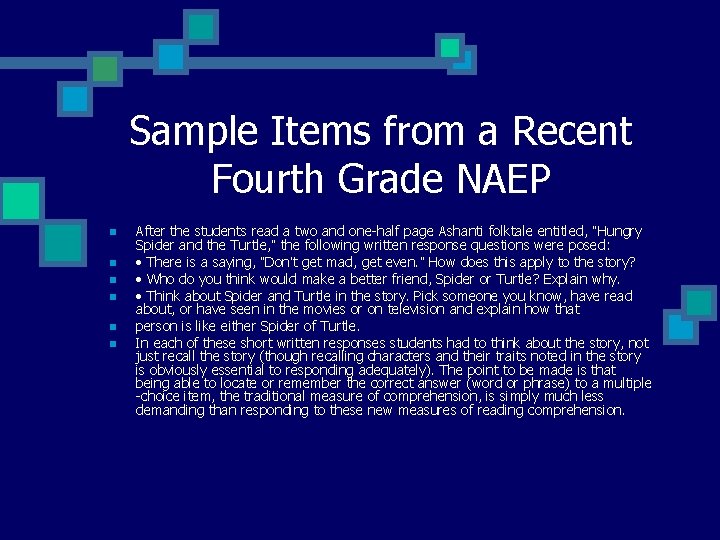 Sample Items from a Recent Fourth Grade NAEP n n n After the students