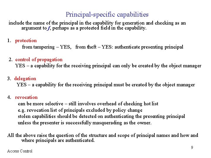 Principal-specific capabilities include the name of the principal in the capability for generation and