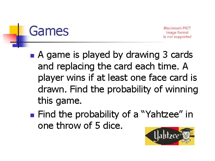 Games n n A game is played by drawing 3 cards and replacing the