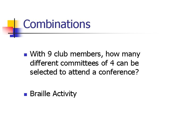 Combinations n n With 9 club members, how many different committees of 4 can