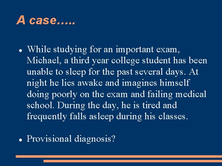 A case…. . While studying for an important exam, Michael, a third year college