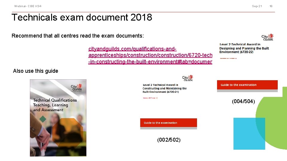 Webinar- CBE KS 4 Sep-21 Technicals exam document 2018 Recommend that all centres read