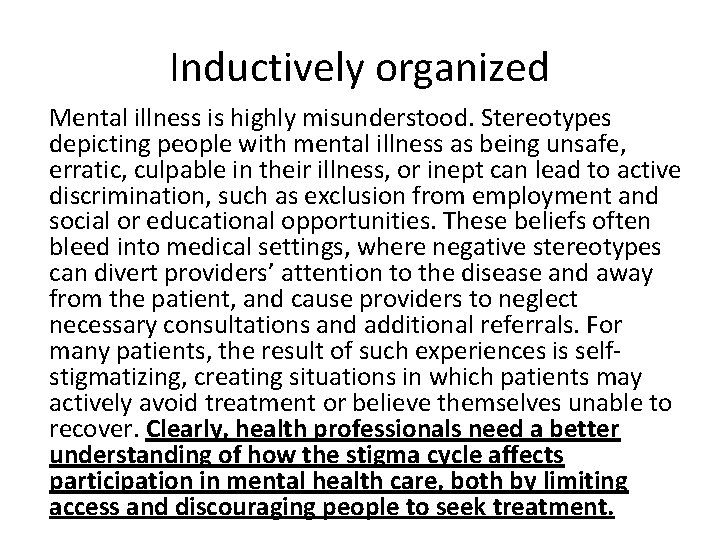 Inductively organized Mental illness is highly misunderstood. Stereotypes depicting people with mental illness as