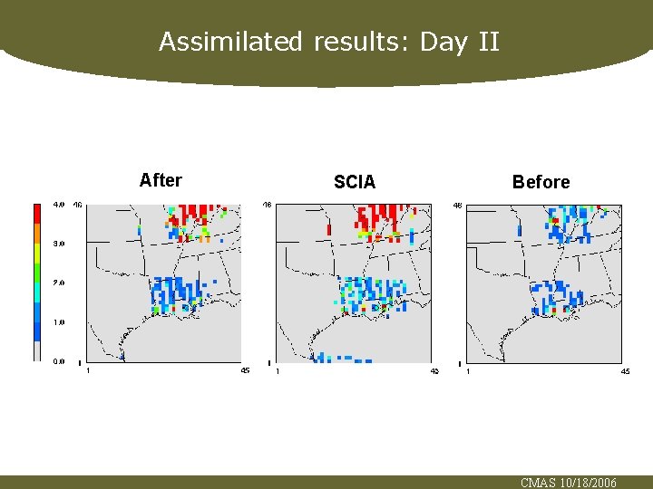 Assimilated results: Day II After SCIA Before CMAS 10/18/2006 