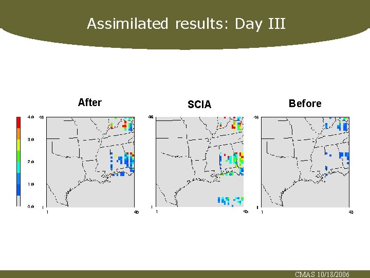 Assimilated results: Day III After SCIA Before CMAS 10/18/2006 