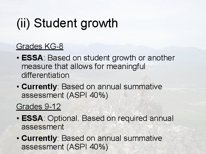(ii) Student growth Grades KG-8 • ESSA: Based on student growth or another measure