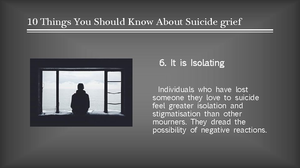 10 THINGS YOU SHOULD KNOW ABOUT SUICIDE GRIEF