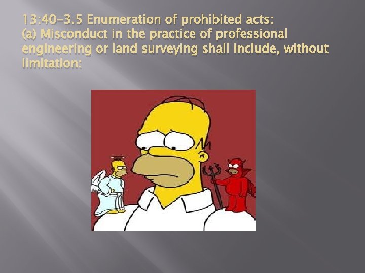 13: 40 -3. 5 Enumeration of prohibited acts: (a) Misconduct in the practice of