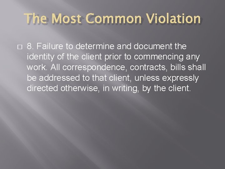 The Most Common Violation � 8. Failure to determine and document the identity of