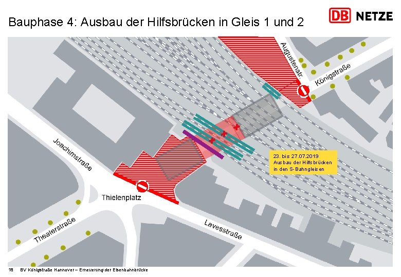 Bauphase 4: Ausbau der Hilfsbrücken in Gleis 1 und 2 23. bis 27. 07.