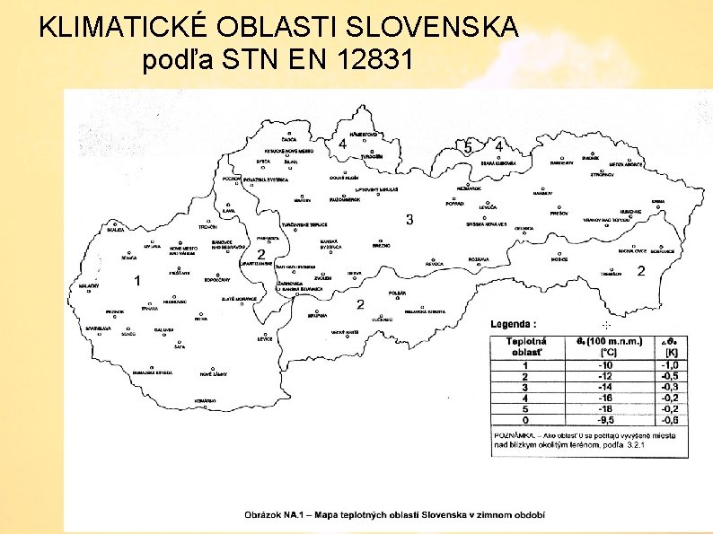 KLIMATICKÉ OBLASTI SLOVENSKA podľa STN EN 12831 