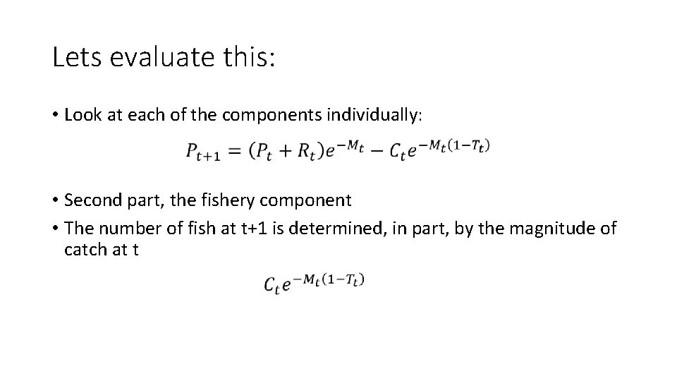 Lets evaluate this: • Look at each of the components individually: • Second part,