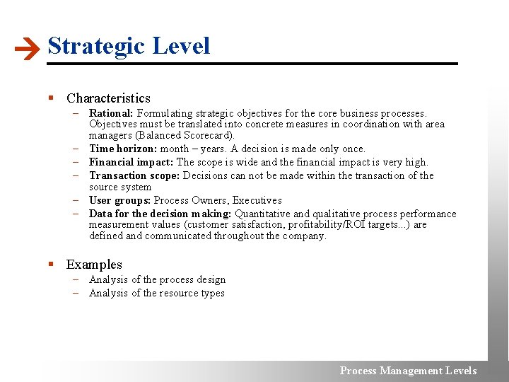  Strategic Level § Characteristics – Rational: Formulating strategic objectives for the core business