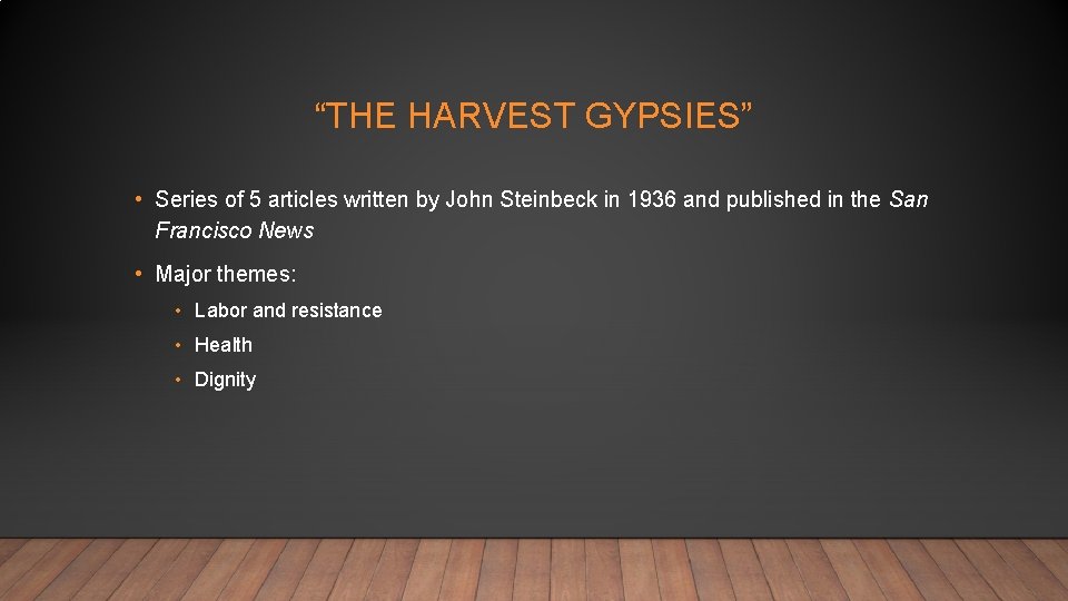 “THE HARVEST GYPSIES” • Series of 5 articles written by John Steinbeck in 1936