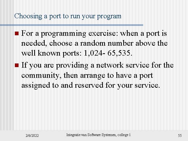 Choosing a port to run your program For a programming exercise: when a port