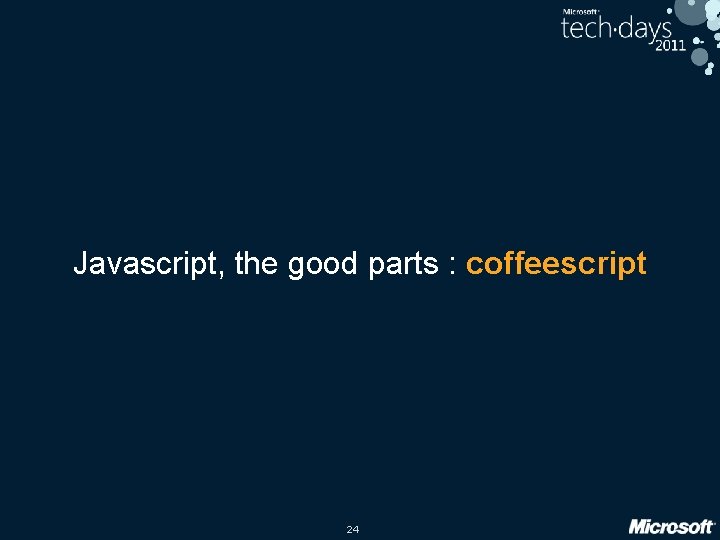 Javascript, the good parts : coffeescript 24 