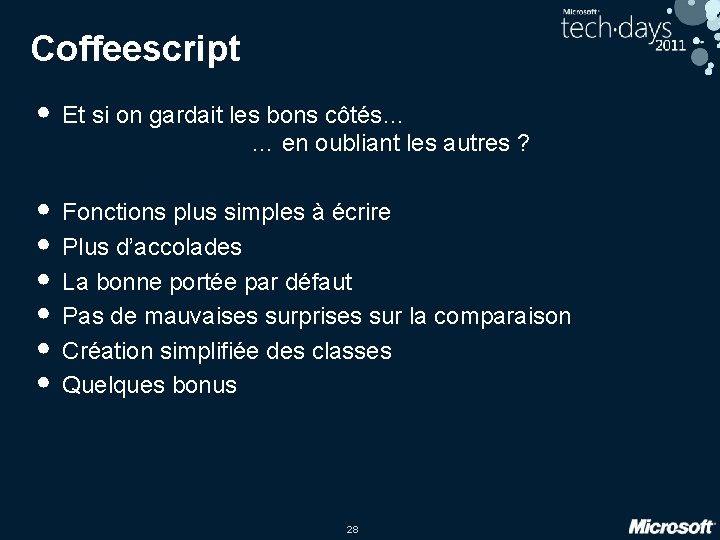 Coffeescript • Et si on gardait les bons côtés… … en oubliant les autres