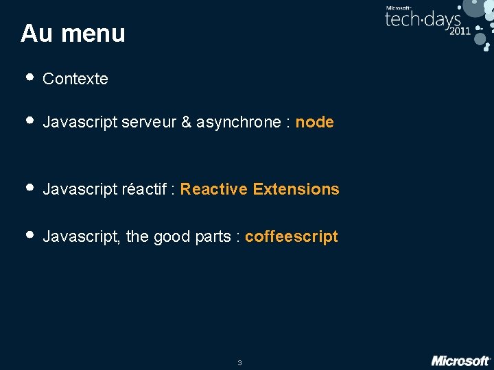 Au menu • Contexte • Javascript serveur & asynchrone : node • Javascript réactif