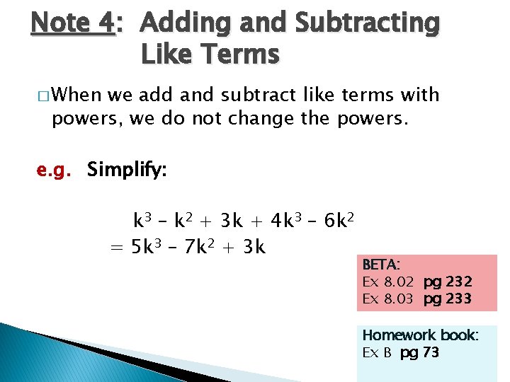Note 4: Adding and Subtracting Like Terms � When we add and subtract like