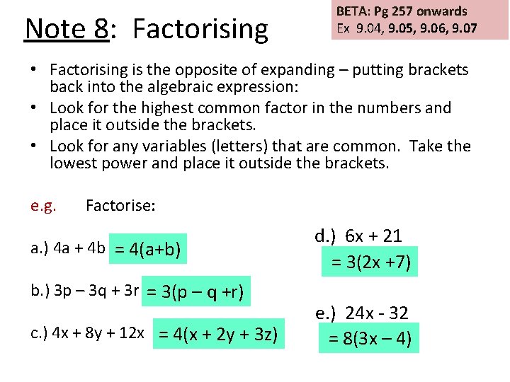 Note 8: Factorising BETA: Pg 257 onwards Ex 9. 04, 9. 05, 9. 06,