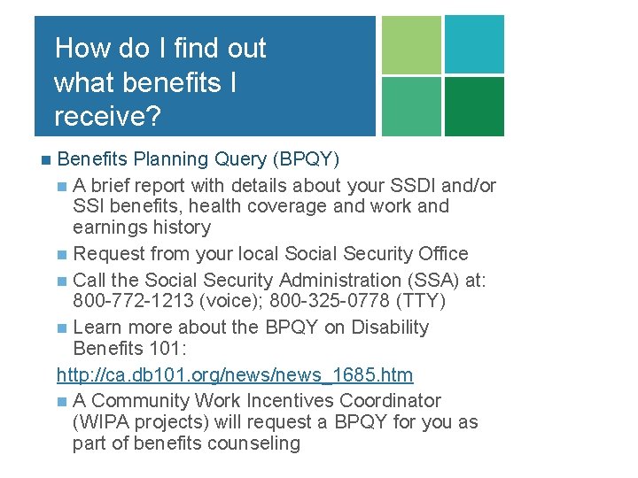 How do I find out what benefits I receive? n Benefits Planning Query (BPQY)