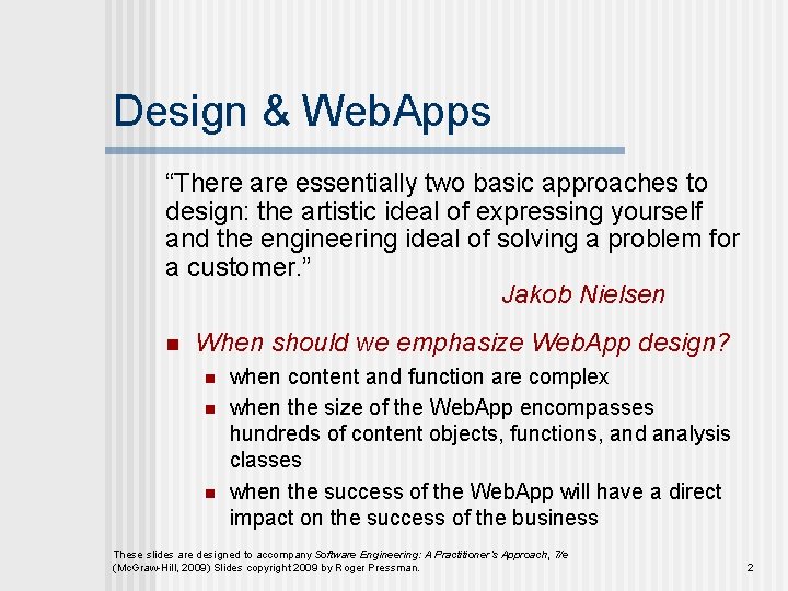 Design & Web. Apps “There are essentially two basic approaches to design: the artistic