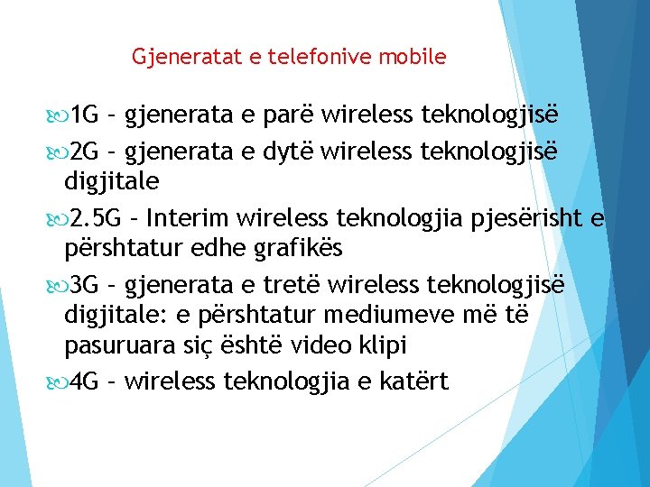 Gjeneratat e telefonive mobile 1 G – gjenerata e parë wireless teknologjisë 2 G