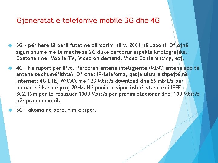 Gjeneratat e telefonive mobile 3 G dhe 4 G 3 G – për herë