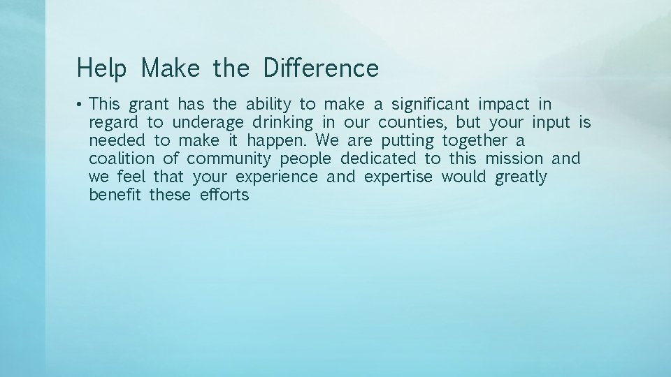 Help Make the Difference • This grant has the ability to make a significant