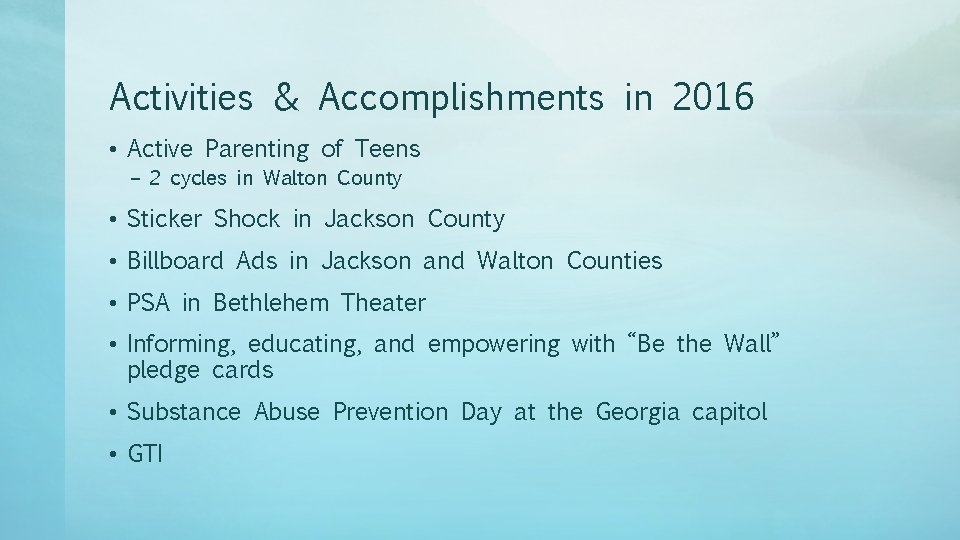 Activities & Accomplishments in 2016 • Active Parenting of Teens – 2 cycles in