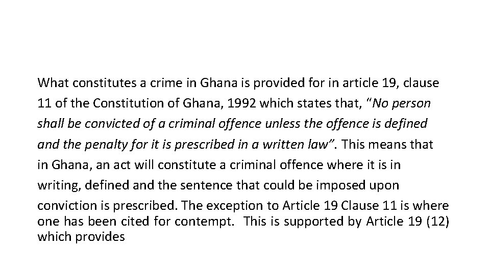 What constitutes a crime in Ghana is provided for in article 19, clause 11