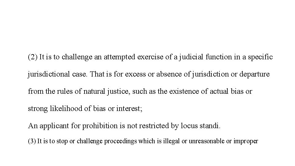 (2) It is to challenge an attempted exercise of a judicial function in a