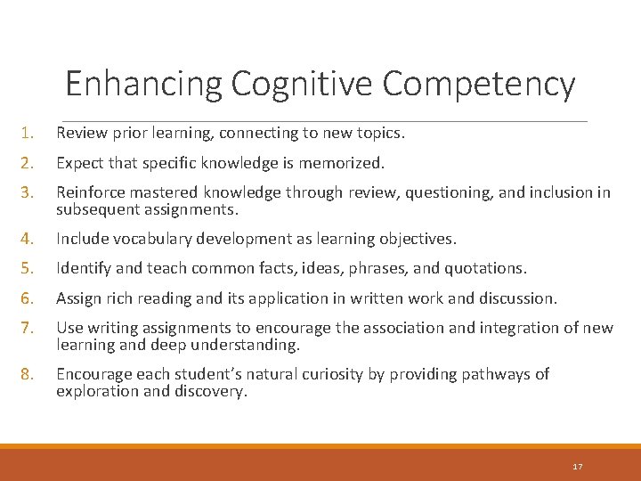 Enhancing Cognitive Competency 1. Review prior learning, connecting to new topics. 2. Expect that