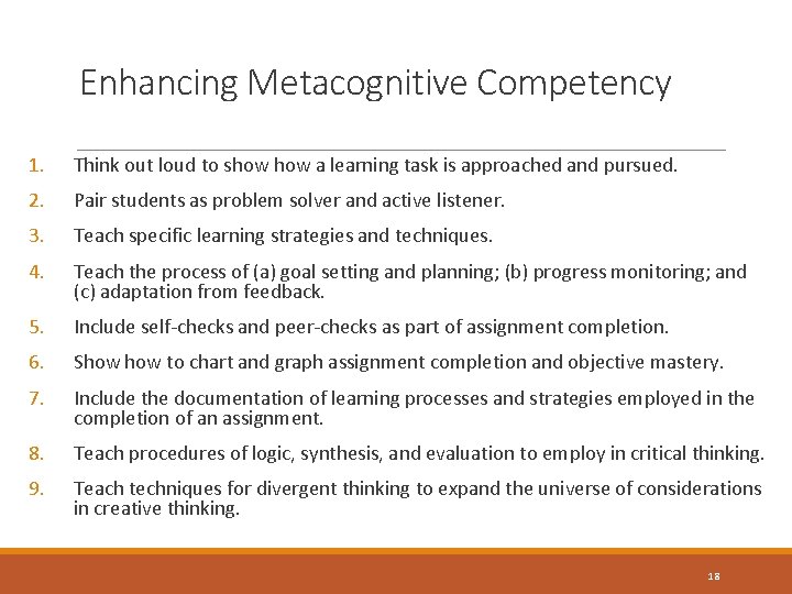 Enhancing Metacognitive Competency 1. Think out loud to show a learning task is approached